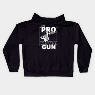 Pro-Tattoo Gun Tattoo  Art Pro- Gun Tattoo Gun For Inked People B Kids Hoodie